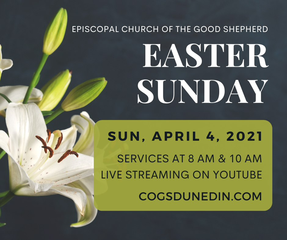 Easter Sunday 2021 Episcopal Church of the Good Shepherd Episcopal